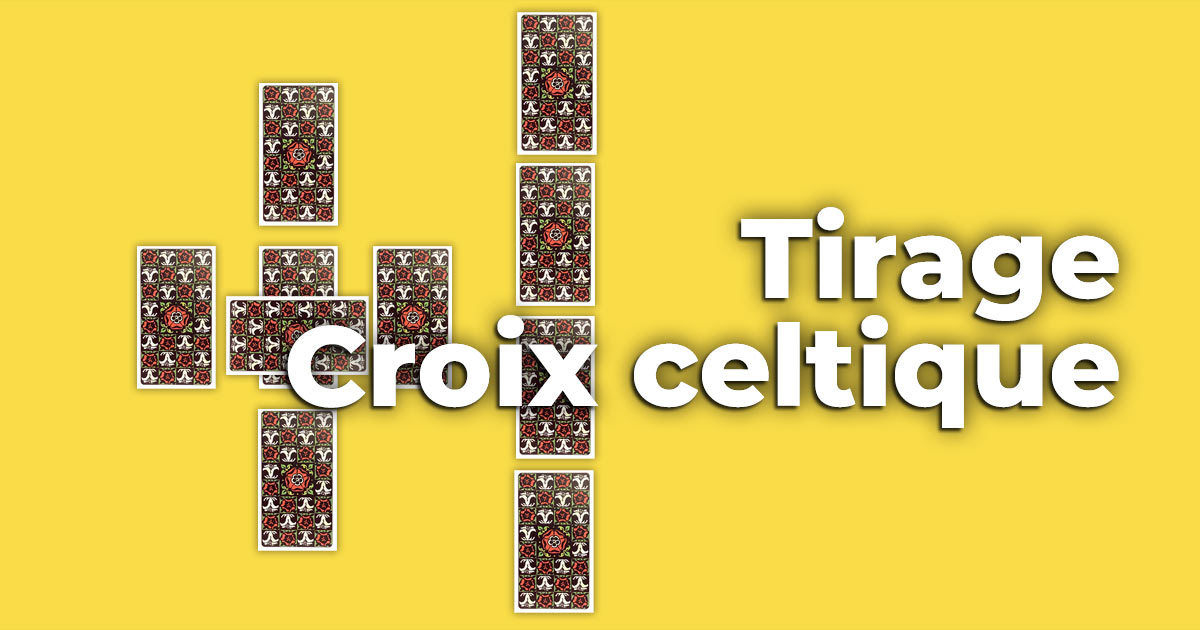 Tirage en croix celtique avec le tarot